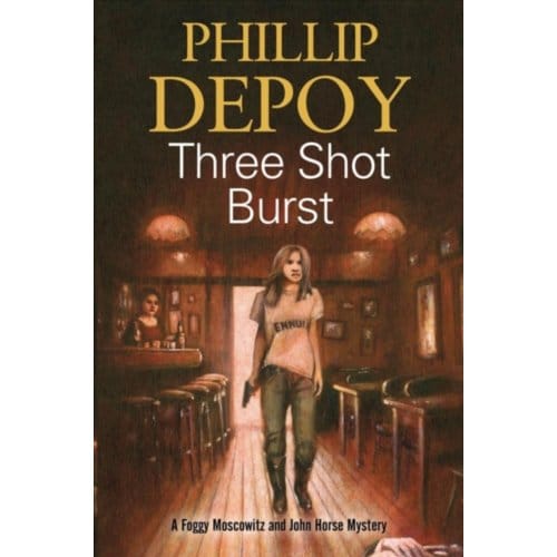 Three Shot Burst - A Foggy Moscowitz Mystery - Phillip DePoy