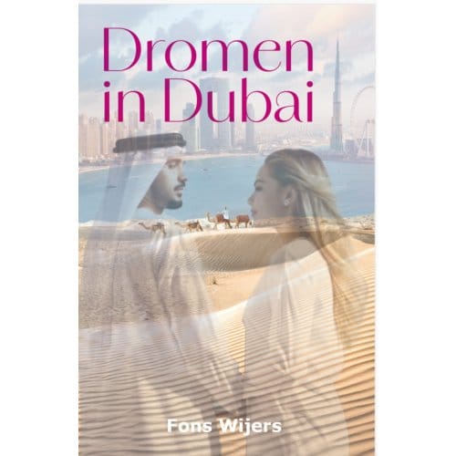 Dromen In Dubai - Fons Wijers