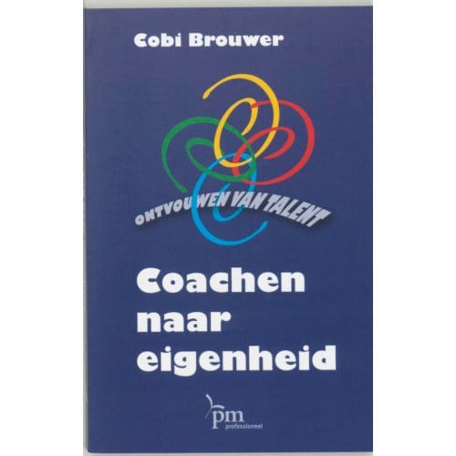 Coachen Naar Eigenheid - Pm-Reeks - Cora Brouwer