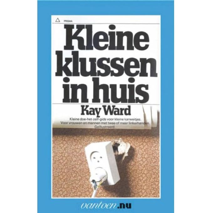 Kleine Klussen In Huis - Vantoen.Nu - K. Ward