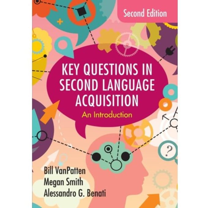 Key Questions In Second Language Acquisition - Bill (Independent Scholar) VanPa