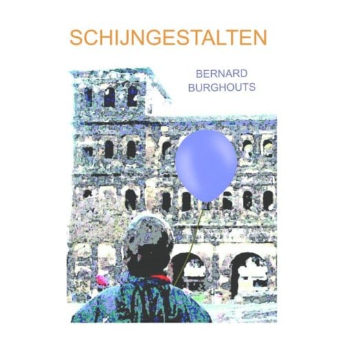 Schijngestalten - Bernard Burghouts