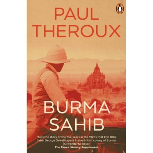 Burma Sahib - Paul Theroux