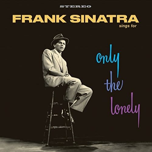 Frank Sinatra Sings For Only The Lonely - Frank Sinatra