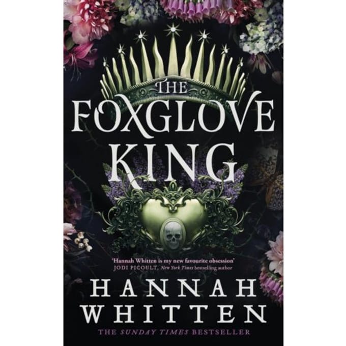 The Foxglove King - The Nightshade Crown - Hannah Whitten