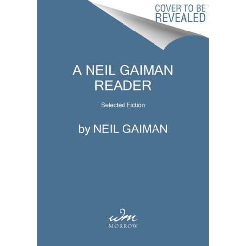 The Neil Gaiman Reader - Neil Gaiman