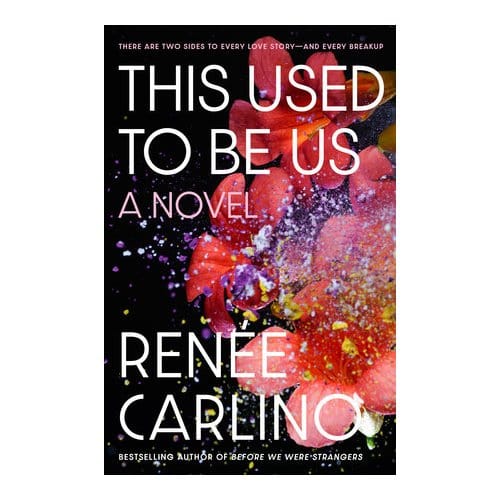 This Used To Be Us - Random House Publishing Group - Renee Carlino