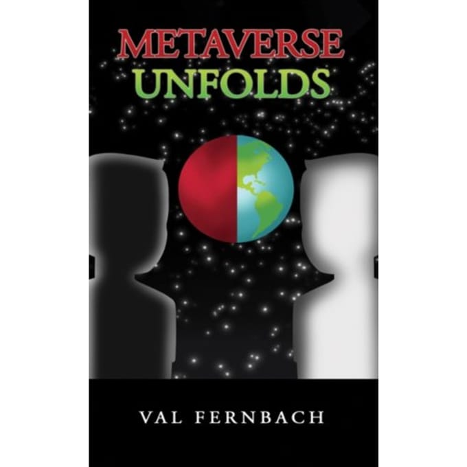 Metaverse Unfolds - Fernbach, Val