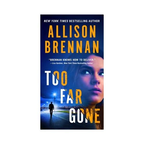 Too Far Gone - ALLISON BRENNAN