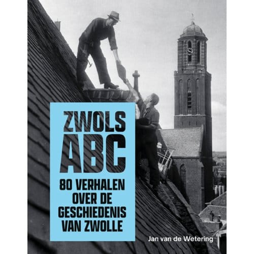 Zwols Abc - Jan van de Wetering