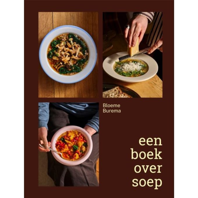 Een Boek Over Soep - Bloeme Burema