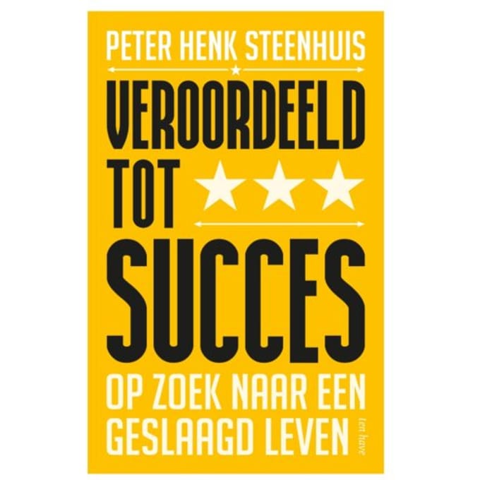 Veroordeeld Tot Succes - Peter Henk Steenhuis