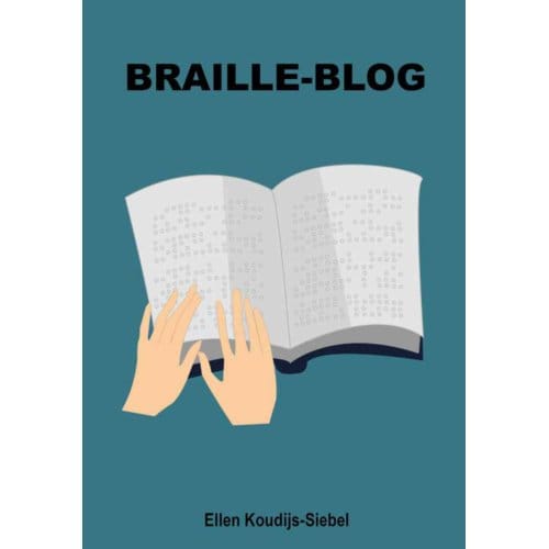 Braille-Blog - Ellen Koudijs-Siebel