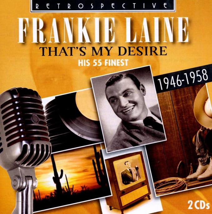 Frankie Laine - That's My Desire: His 55 Finest, 1946-1958 (2 CD)