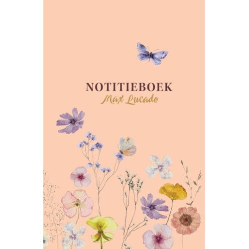 Notitieboek Max Lucado - Max Lucado