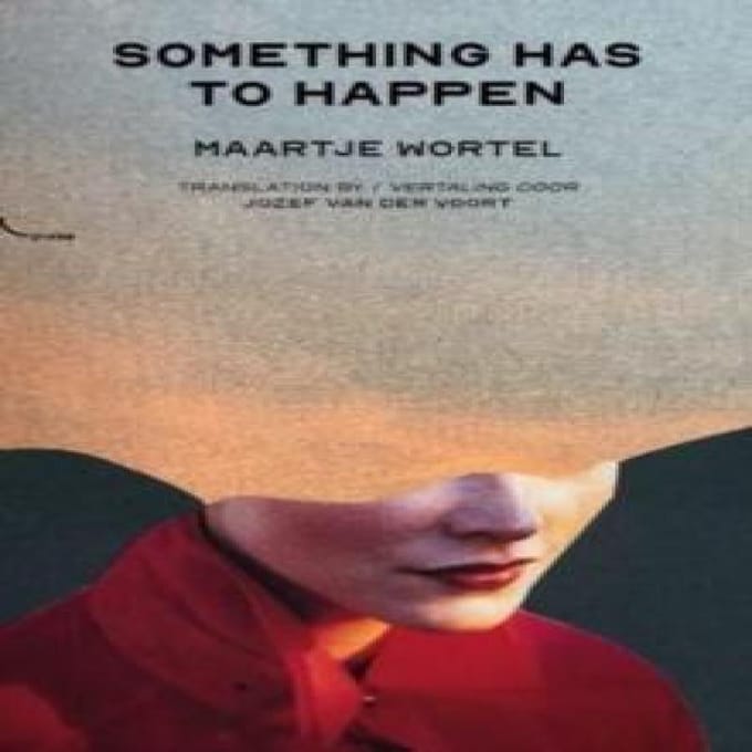 Er Moet Iets Gebeuren by Maartje Wortel Paperback Boek 9781911343349
