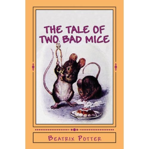The Tale Of Two Bad Mice - Beatrix Potter