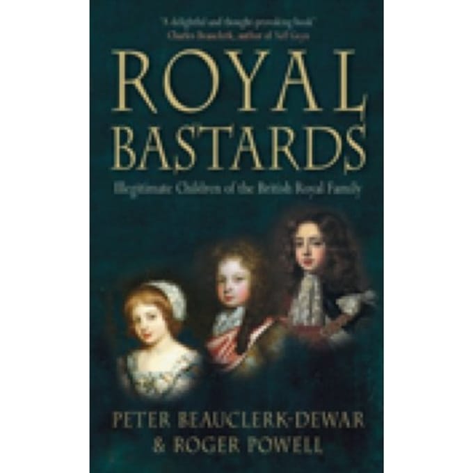 Royal Bastards - Peter Beauclerk-Dewar