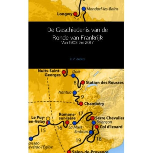 De Geschiedenis Van De Ronde Van Frankrijk - H.V. Anderz