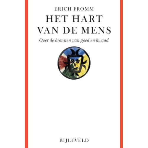 Het Hart Van De Mens - Erich Fromm