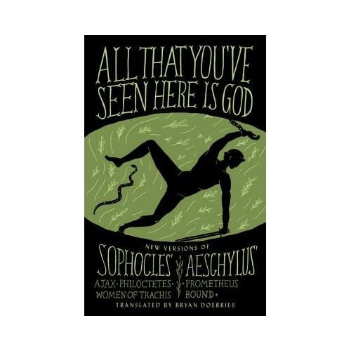 All That You've Seen Here Is God - Bryan Doerries