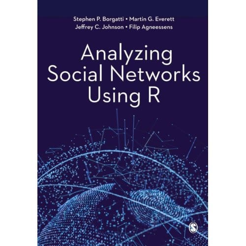 Analyzing Social Networks Using R - Borgatti, Stephen P.