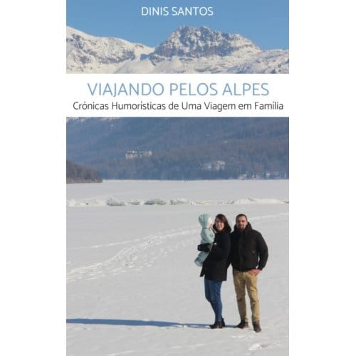 Viajando Pelos Alpes - Dinis Santos