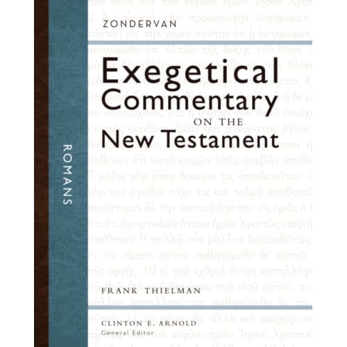 Romans - Zondervan Exegetical Commentary On The New Testament - Frank S. Thielman