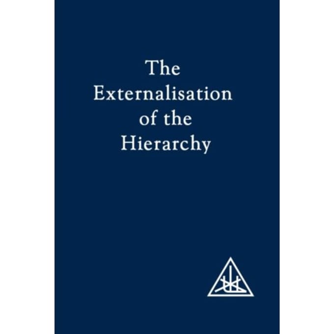 Externalization Of The Hierarchy - Alice A. Bailey