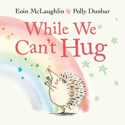 While We Can't Hug - Hedgehog & Friends - Eoin McLaughlin