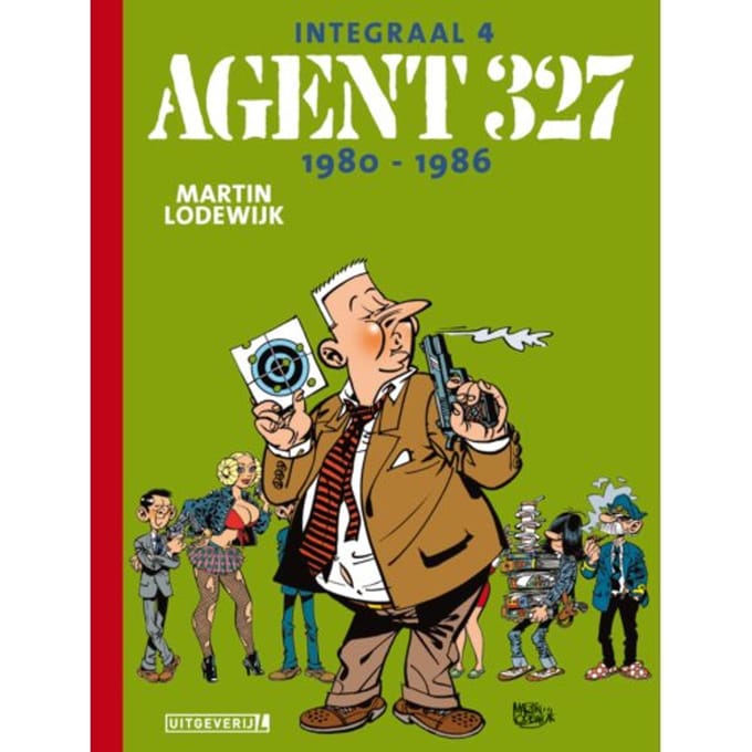 Agent 327 1980 - 1986 - Integraal - Martin Lodewijk