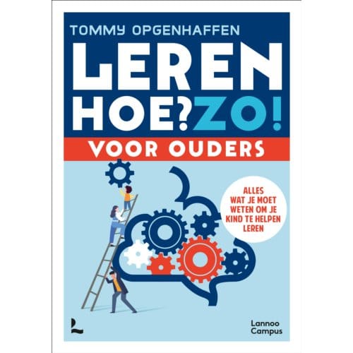 Leren. Hoe? Zo! Voor Ouders - Tommy Opgenhaffen