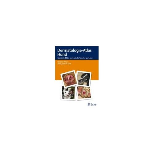 Dermatologie-Atlas Hund - Peters, Stefanie