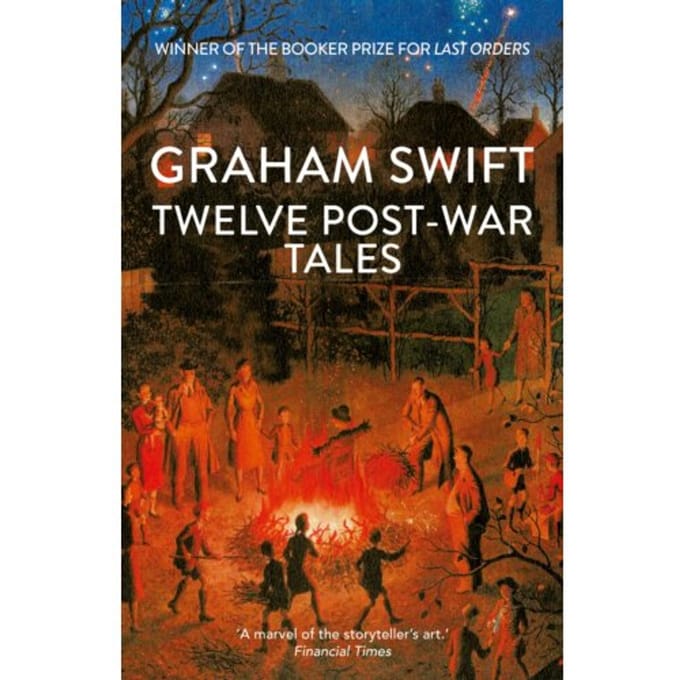 Twelve Post-War Tales - Graham Swift