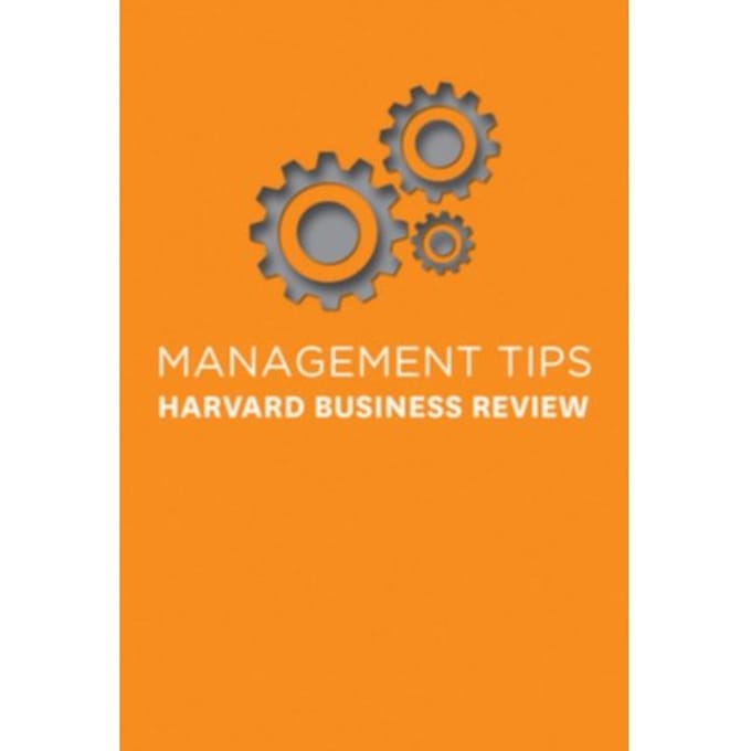 Management Tips - Management Tips - Harvard Business Review