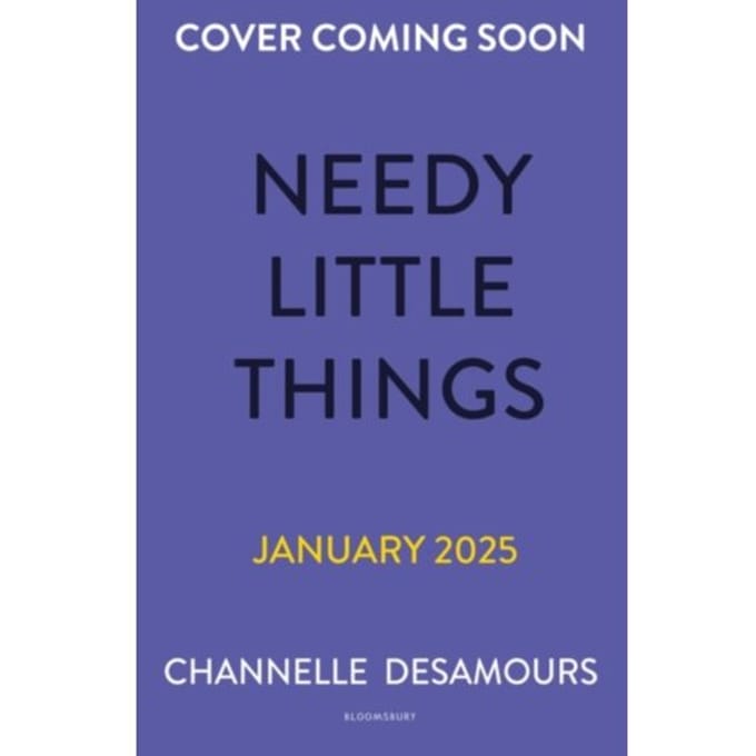 Needy Little Things - Channelle Desamours