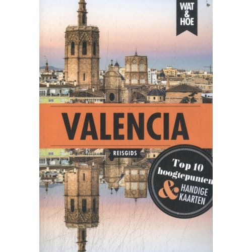 Valencia - Wat & Hoe Reisgids - Wat & Hoe reisgids
