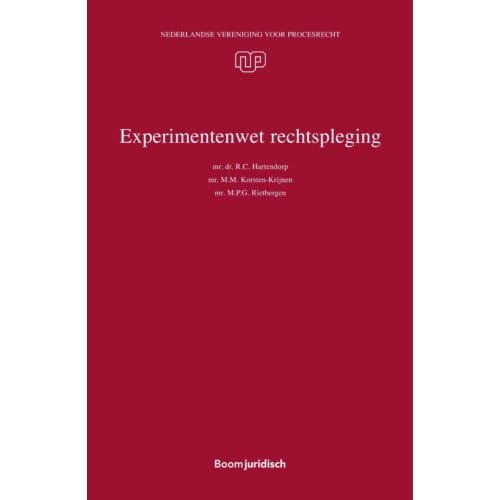 Experimentenwet Rechtspleging - Nederlandse Vereniging Voor Procesrecht - R.C. Hartendorp