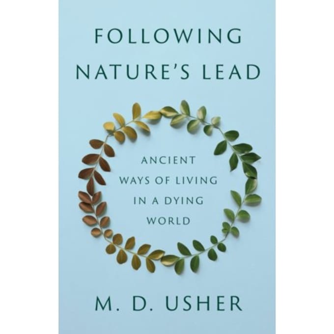 Following Nature’s Lead - M. D. Usher