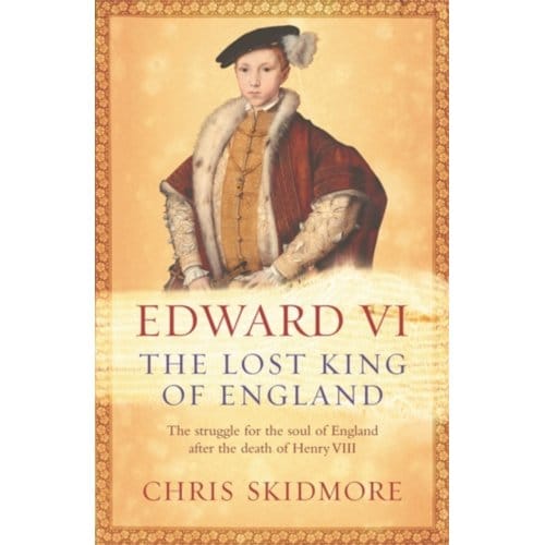 Edward Vi - Chris Skidmore
