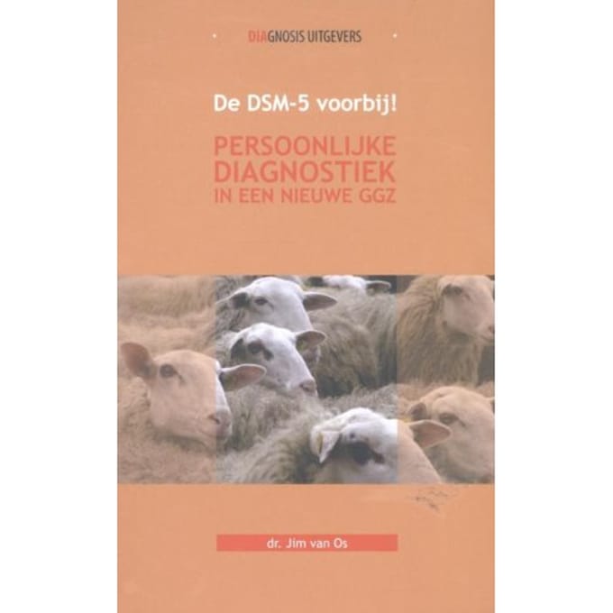De Dsm-5 Voorbij! - Jim van Os