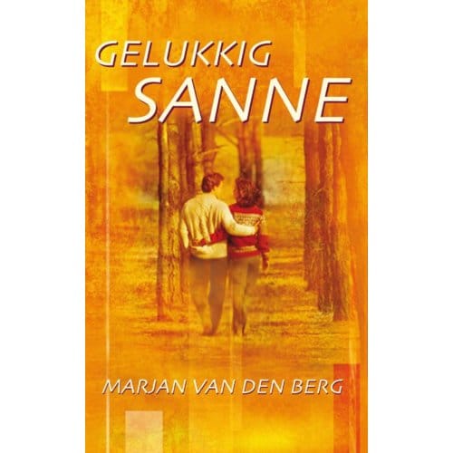 Gelukkig Sanne - Sanne - Marjan van den Berg