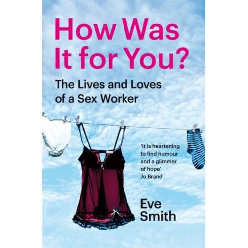 How Was It For You? - Eve Smith