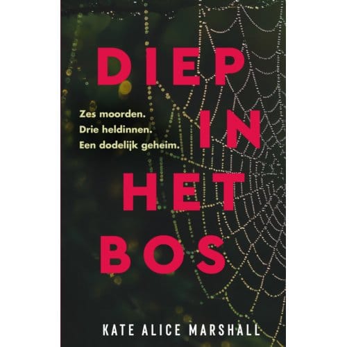 Diep In Het Bos - Kate Alice Marshall