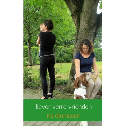 Liever Verre Vrienden - Ria Dinnissen
