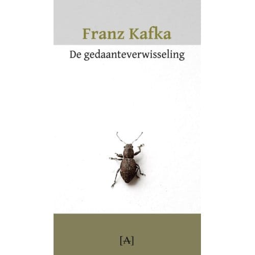 De Gedaanteverwisseling - Franz Kafka