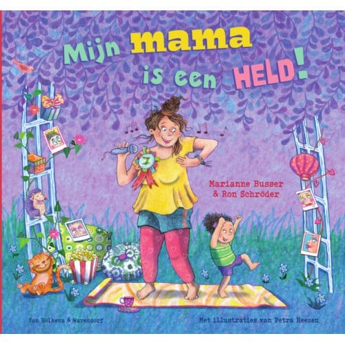 Mijn Mama Is Een Held! - Marianne Busser