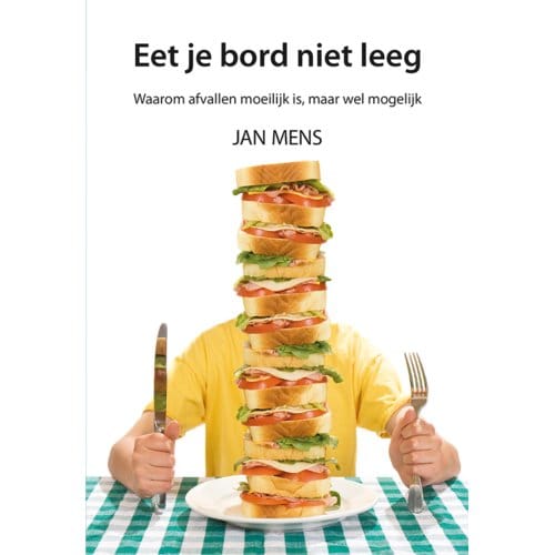 Eet Je Bord Niet Leeg - Jan Mens