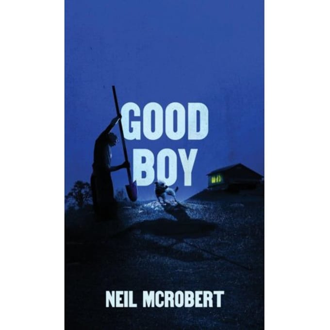 Good Boy - The Northern Weird Project - Neil McRobert