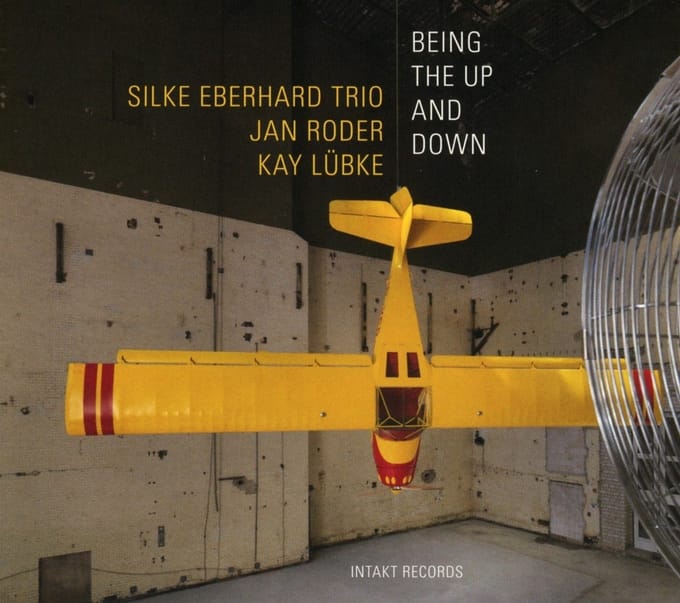 Silke Eberhard, Jan Roder & Kay Lübke - Being The Up And Down (CD)